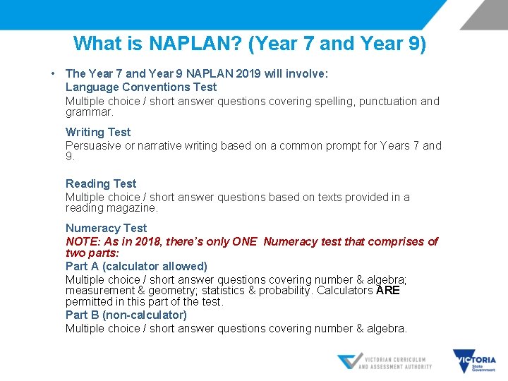 What is NAPLAN? (Year 7 and Year 9) • The Year 7 and Year