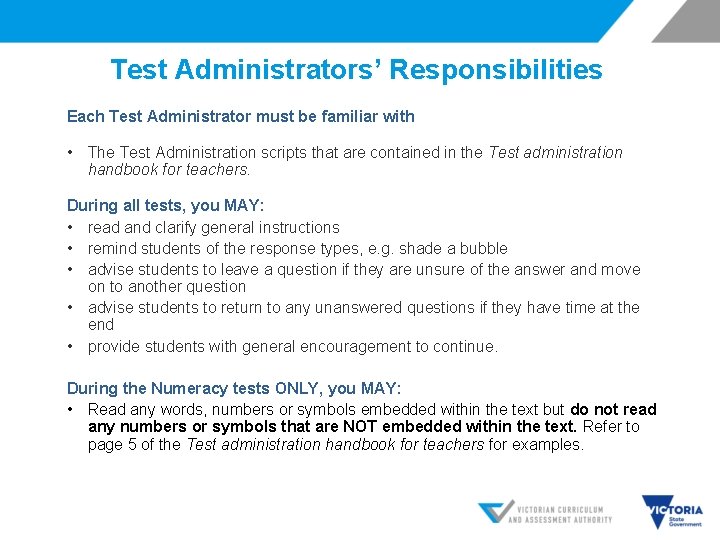 Test Administrators’ Responsibilities Each Test Administrator must be familiar with • The Test Administration
