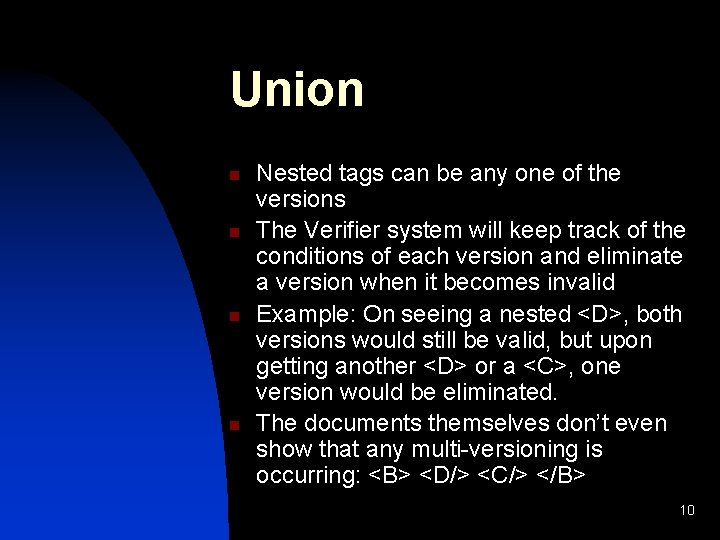 Union n n Nested tags can be any one of the versions The Verifier