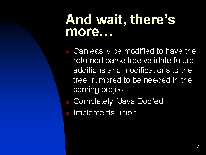 And wait, there’s more… n n n Can easily be modified to have the