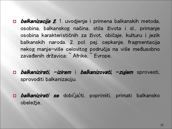  balkanizacija ž. 1. uvodjenje i primena balkanskih metoda, osobina, balkanskog načina, stila života