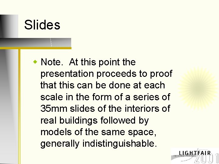 Slides w Note. At this point the presentation proceeds to proof that this can