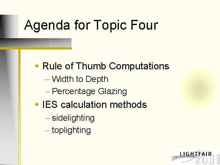 Agenda for Topic Four w Rule of Thumb Computations – Width to Depth –