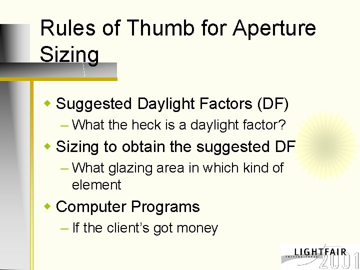 Rules of Thumb for Aperture Sizing w Suggested Daylight Factors (DF) – What the