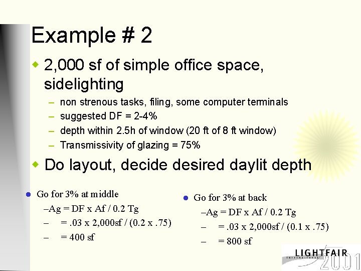Example # 2 w 2, 000 sf of simple office space, sidelighting – –