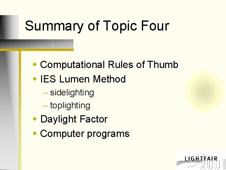Summary of Topic Four w Computational Rules of Thumb w IES Lumen Method –