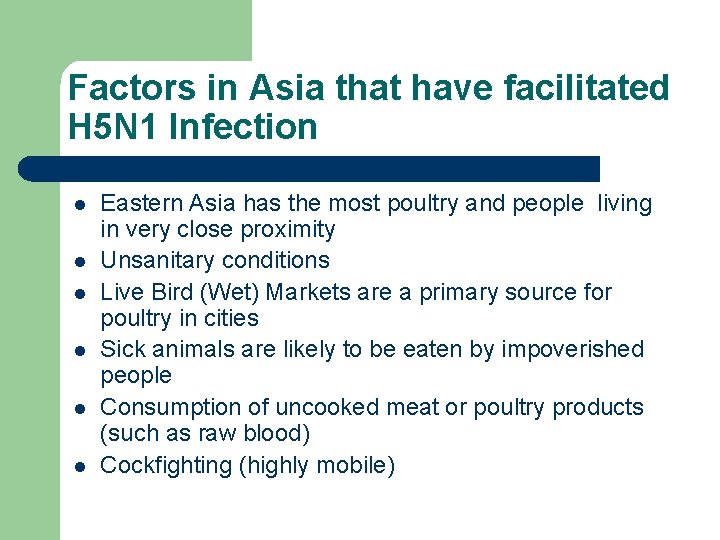 Factors in Asia that have facilitated H 5 N 1 Infection l l l