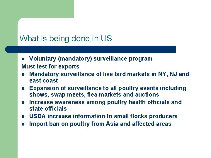 What is being done in US Voluntary (mandatory) surveillance program Must test for exports