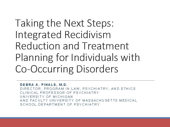 Taking the Next Steps: Integrated Recidivism Reduction and Treatment Planning for Individuals with Co-Occurring