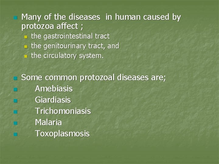n Many of the diseases in human caused by protozoa affect ; n n