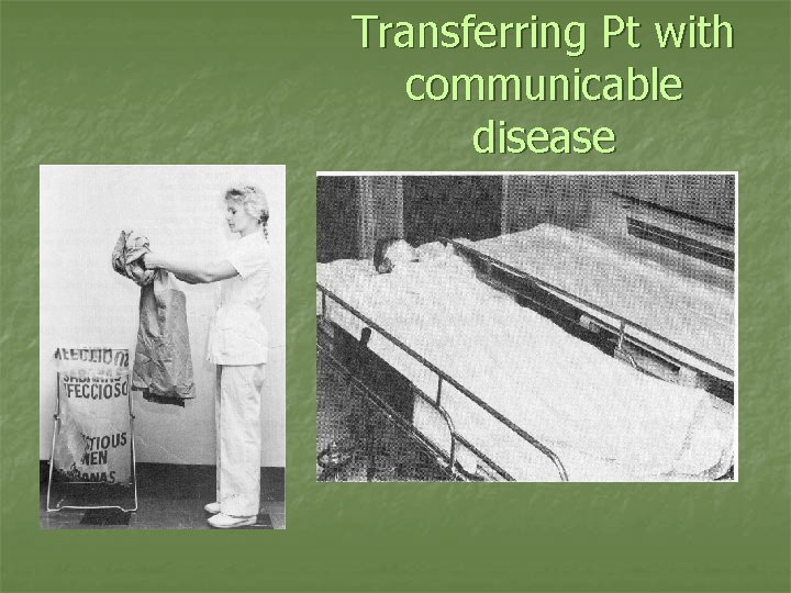 Transferring Pt with communicable disease 