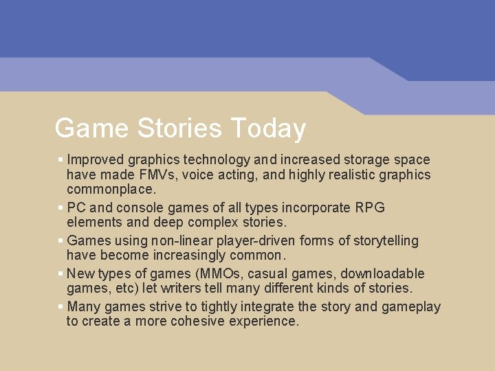 Game Stories Today § Improved graphics technology and increased storage space have made FMVs, Game Stories Today § Improved graphics technology and increased storage space have made FMVs,