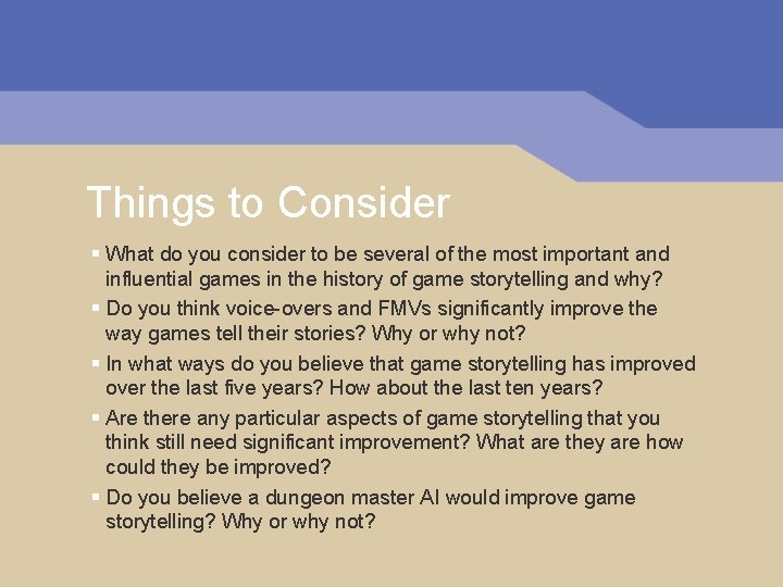 Things to Consider § What do you consider to be several of the most Things to Consider § What do you consider to be several of the most