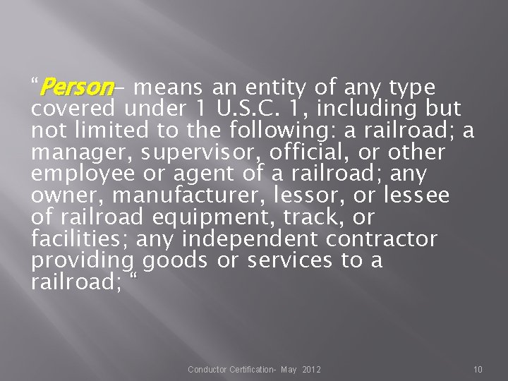 “Person- means an entity of any type covered under 1 U. S. C. 1, “Person- means an entity of any type covered under 1 U. S. C. 1,