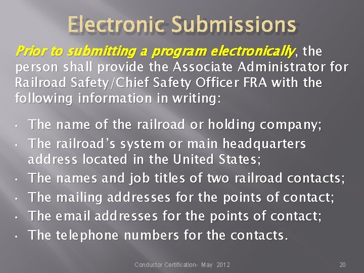 Electronic Submissions Prior to submitting a program electronically, the person shall provide the Associate Electronic Submissions Prior to submitting a program electronically, the person shall provide the Associate