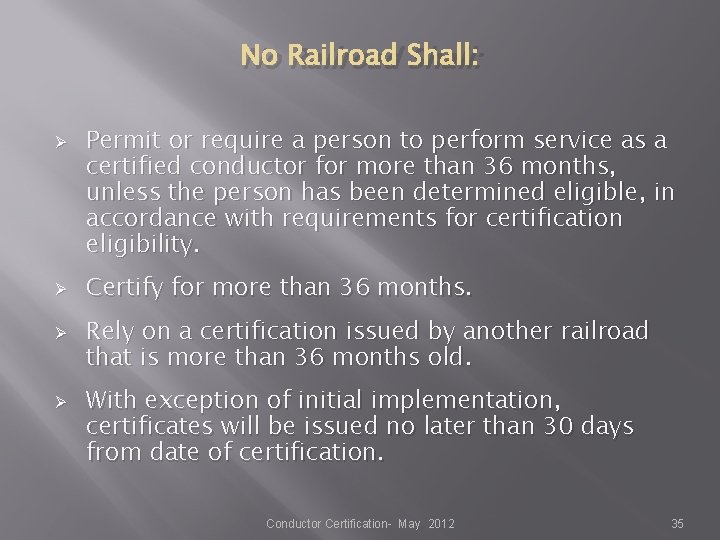 No Railroad Shall: Ø Ø Permit or require a person to perform service as No Railroad Shall: Ø Ø Permit or require a person to perform service as