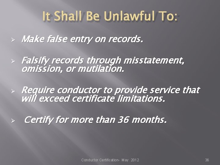 It Shall Be Unlawful To: Ø Ø Make false entry on records. Falsify records It Shall Be Unlawful To: Ø Ø Make false entry on records. Falsify records