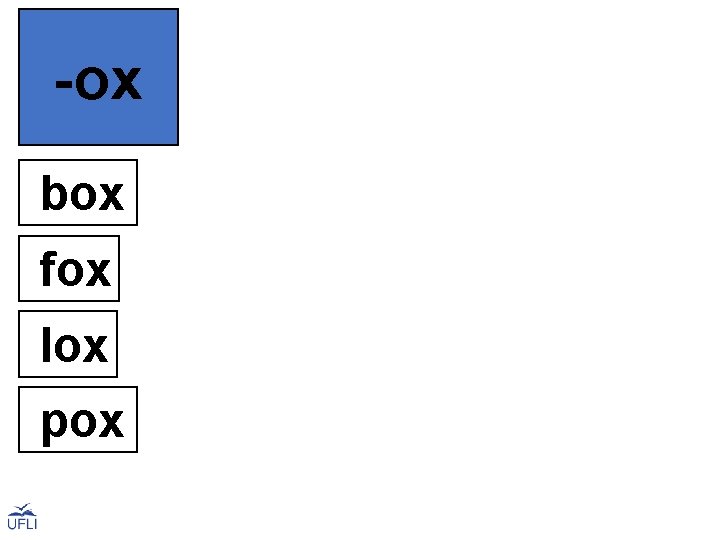 -ox box fox lox pox 