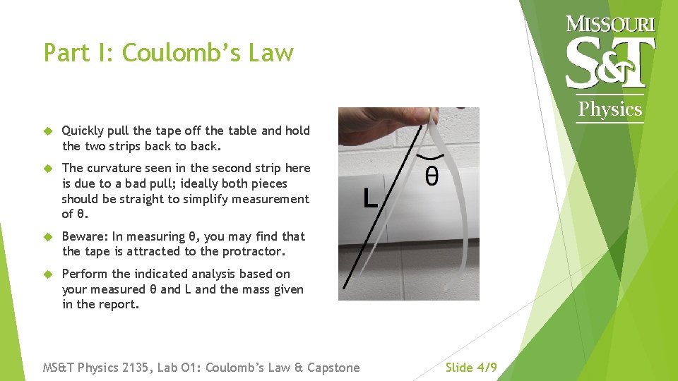 Part I: Coulomb’s Law Physics Quickly pull the tape off the table and hold