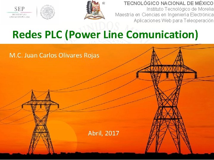 TECNOLÓGICO NACIONAL DE MÉXICO Instituto Tecnológico de Morelia Maestría en Ciencias en Ingeniería Electrónica