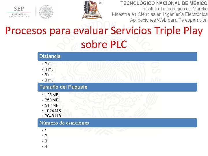 TECNOLÓGICO NACIONAL DE MÉXICO Instituto Tecnológico de Morelia Maestría en Ciencias en Ingeniería Electrónica