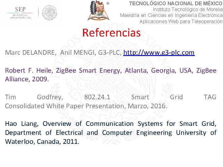 TECNOLÓGICO NACIONAL DE MÉXICO Instituto Tecnológico de Morelia Maestría en Ciencias en Ingeniería Electrónica