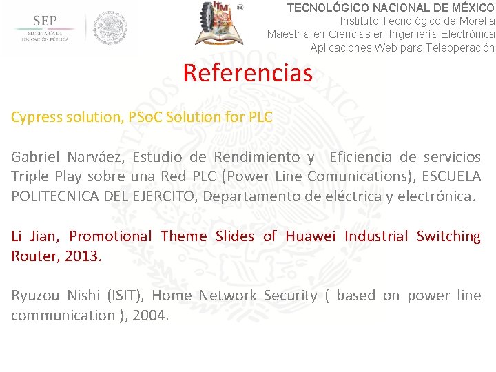 TECNOLÓGICO NACIONAL DE MÉXICO Instituto Tecnológico de Morelia Maestría en Ciencias en Ingeniería Electrónica