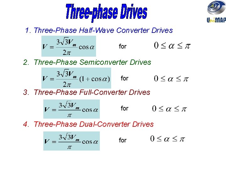 1. Three-Phase Half-Wave Converter Drives for 2. Three-Phase Semiconverter Drives for 3. Three-Phase Full-Converter