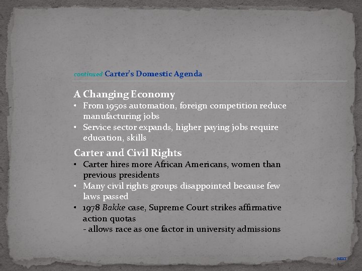 continued Carter’s Domestic Agenda A Changing Economy • From 1950 s automation, foreign competition