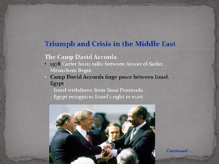 Triumph and Crisis in the Middle East The Camp David Accords • 1978 Carter