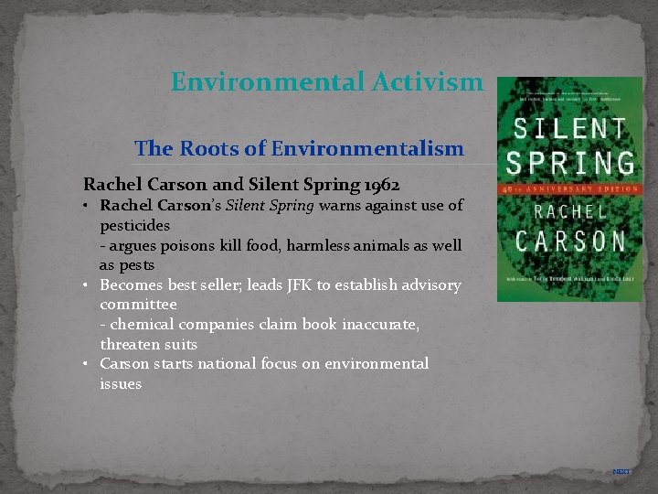 Environmental Activism The Roots of Environmentalism Rachel Carson and Silent Spring 1962 • Rachel