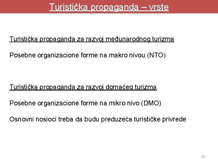 Turistička propaganda – vrste Turistička propaganda za razvoj međunarodnog turizma Posebne organizacione forme na Turistička propaganda – vrste Turistička propaganda za razvoj međunarodnog turizma Posebne organizacione forme na