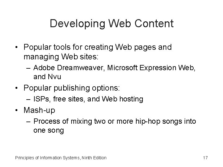 Developing Web Content • Popular tools for creating Web pages and managing Web sites: