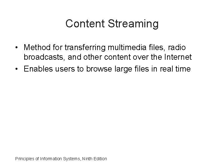 Content Streaming • Method for transferring multimedia files, radio broadcasts, and other content over