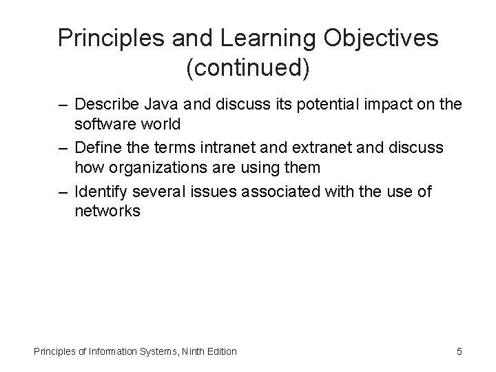 Principles and Learning Objectives (continued) – Describe Java and discuss its potential impact on