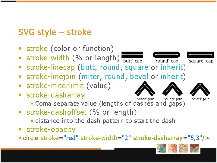 SVG style – stroke § § § stroke (color or function) stroke-width (% or