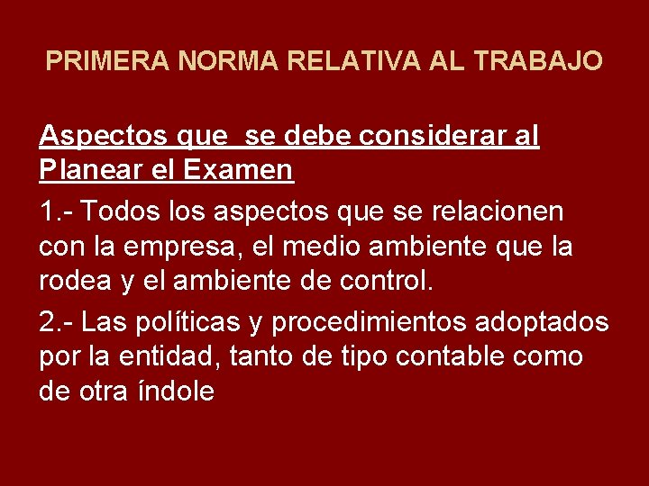 PRIMERA NORMA RELATIVA AL TRABAJO Aspectos que se debe considerar al Planear el Examen