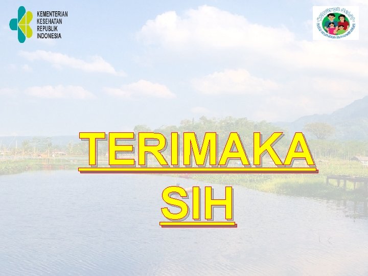 TERIMAKA SIH TERIMAKA SIH