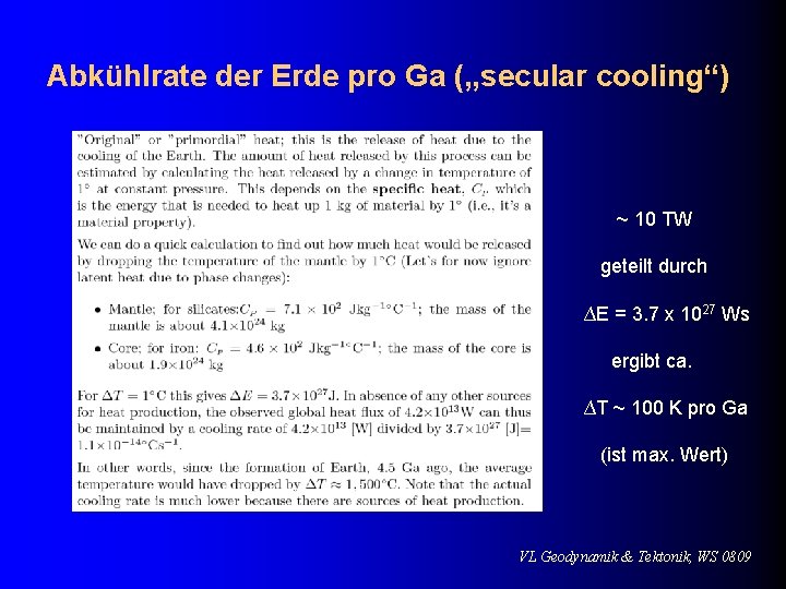 Abkühlrate der Erde pro Ga („secular cooling“) ~ 10 TW geteilt durch ∆E =