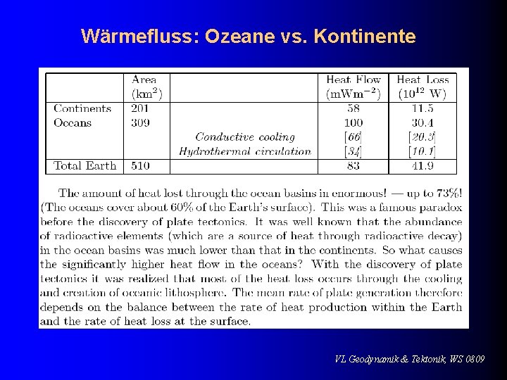Wärmefluss: Ozeane vs. Kontinente VL Geodynamik & Tektonik, WS 0809 