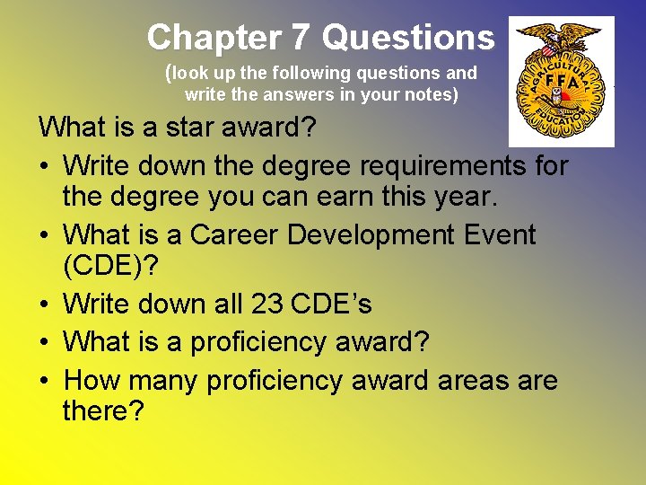 Chapter 7 Questions (look up the following questions and write the answers in your