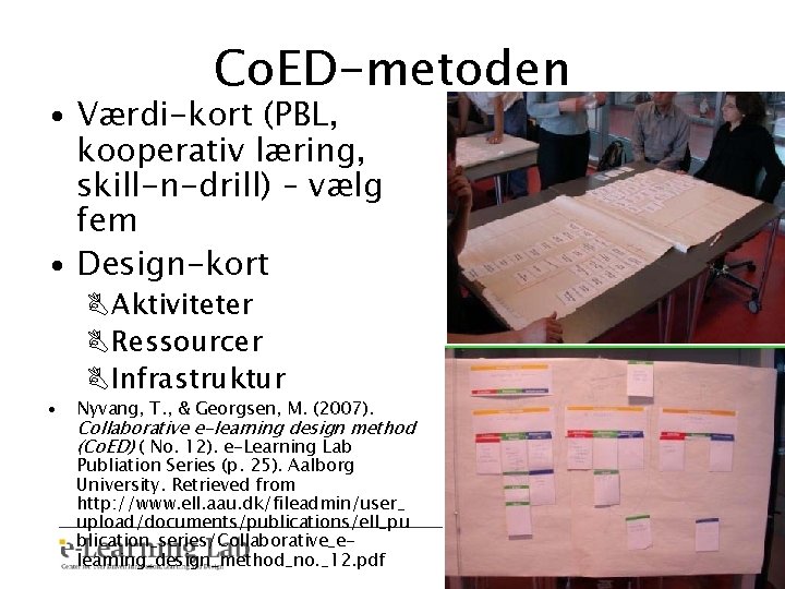 Co. ED-metoden • Værdi-kort (PBL, kooperativ læring, skill-n-drill) – vælg fem • Design-kort •