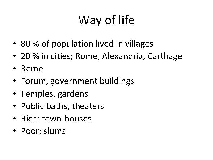 Way of life • • 80 % of population lived in villages 20 %