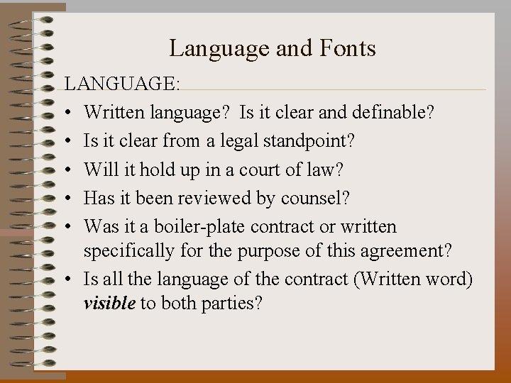 Language and Fonts LANGUAGE: • Written language? Is it clear and definable? • Is