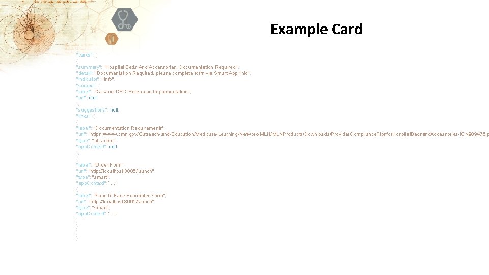 Example Card { "cards": [ { "summary": "Hospital Beds And Accessories: Documentation Required. ",