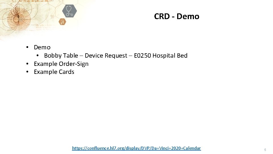 CRD - Demo • Bobby Table – Device Request – E 0250 Hospital Bed