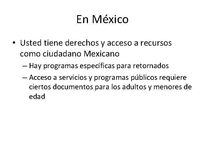 En México • Usted tiene derechos y acceso a recursos como ciudadano Mexicano – En México • Usted tiene derechos y acceso a recursos como ciudadano Mexicano –