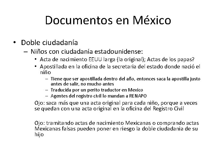 Documentos en México • Doble ciudadanía – Niños con ciudadanía estadounidense: • Acta de Documentos en México • Doble ciudadanía – Niños con ciudadanía estadounidense: • Acta de