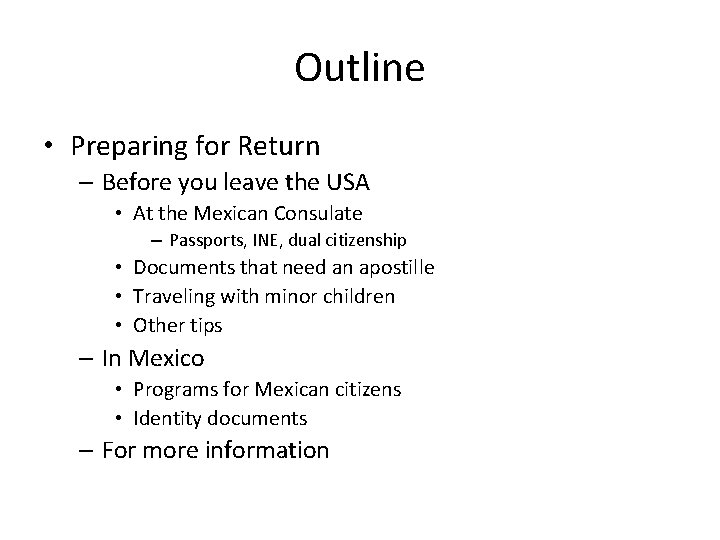 Outline • Preparing for Return – Before you leave the USA • At the Outline • Preparing for Return – Before you leave the USA • At the