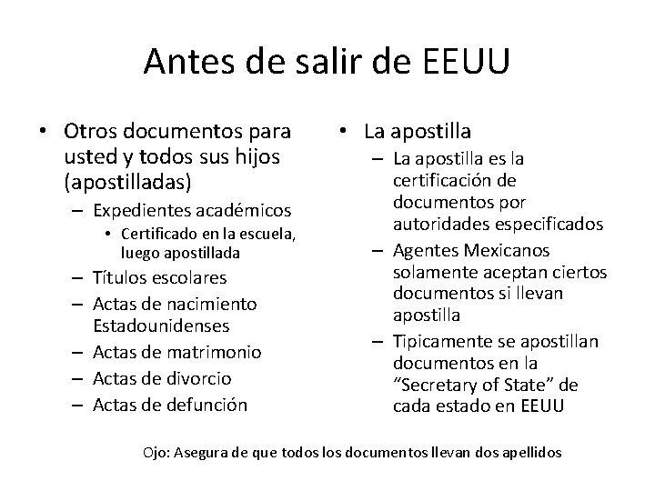 Antes de salir de EEUU • Otros documentos para usted y todos sus hijos Antes de salir de EEUU • Otros documentos para usted y todos sus hijos
